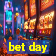 bet day